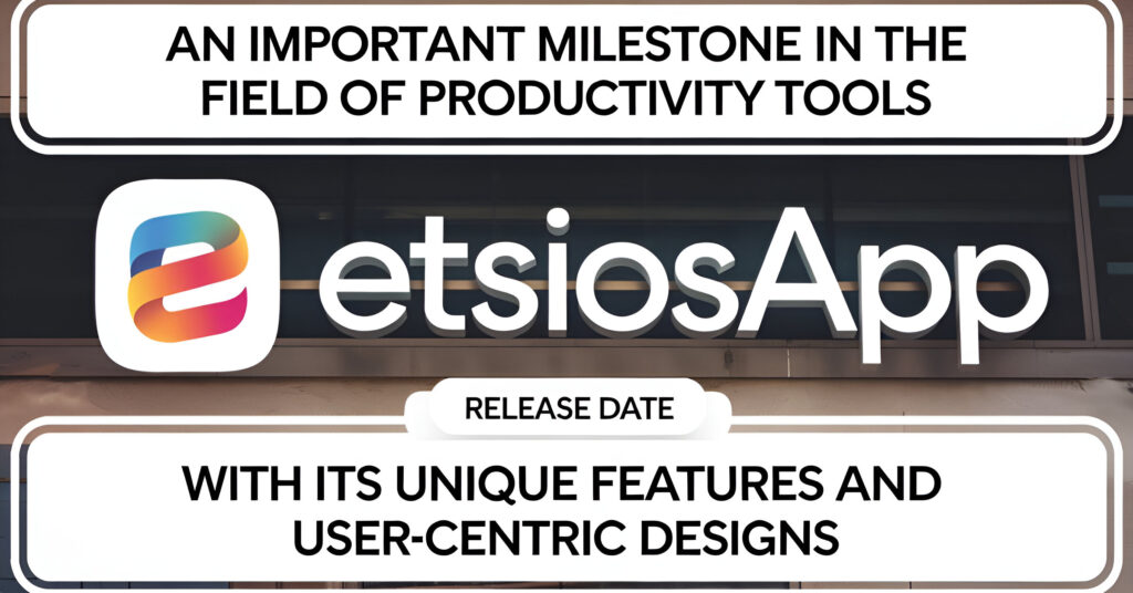 EtsiosApp Release Date